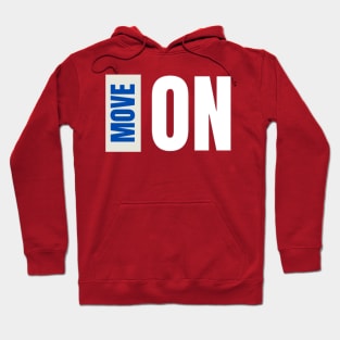 Move on Hoodie